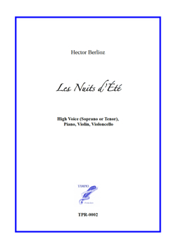 Les Nuits d'Été (Summer Nights) for High Voice, Violin, Cello and Piano (Berlioz / Gautier)