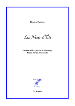 Les Nuits d'Été (Summer Nights) for Medium Voice, Violin, Cello and Piano (Berlioz / Gautier)