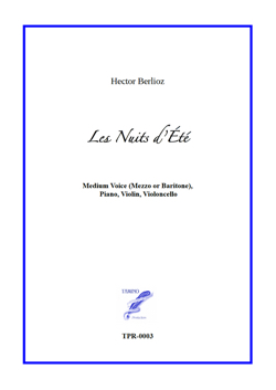 Les Nuits d'Été (Summer Nights) for Medium Voice, Violin, Cello and Piano (Berlioz / Gautier) Les Nuits d'Été (Summer Nights) for Medium Voice, Violin, Cello and Piano (Berlioz / Gautier)