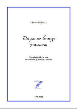 Des pas sur la neige (Prelude 6) for symphonic orchestra (Debussy) Des pas sur la neige (Prelude 6) for symphonic orchestra (Debussy)