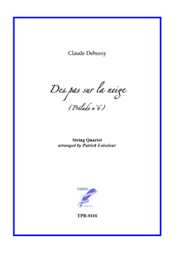 Des pas sur la neige (Prelude 6) for String Quartet (Debussy/Loiseleur) Des pas sur la neige (Prelude 6) for String Quartet (Debussy/Loiseleur)
