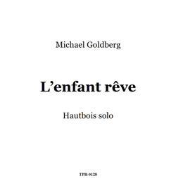 L'Enfant Rêve for Oboe Solo (Goldberg)