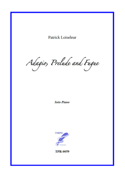Adagio, Prelude and Fugue in c minor for Piano (Loiseleur)