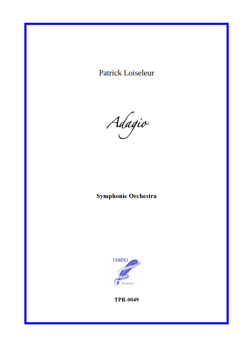 Adagio for Symphonic Orchestra (Loiseleur) Adagio for Symphonic Orchestra (Loiseleur)