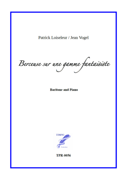 Berceuse sur une gamme fantaisiste for Medium Voice and Piano (Loiseleur/Vogel)
