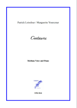 Centaures for Baritone and Piano (Loiseleur/Yourcenar)