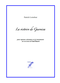La victoire de Guernica (Loiseleur / Éluard) La victoire de Guernica (Loiseleur / Éluard)