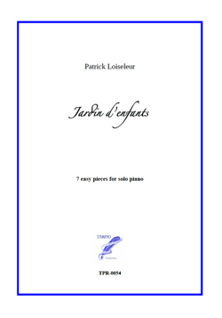 Jardin d'enfants for Solo Piano (Loiseleur) Jardin d'enfants for Solo Piano (Loiseleur)