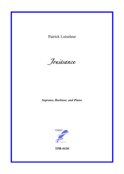 Jouissance for Soprano, Baritone, and Piano (Loiseleur/Villedieu) Jouissance for Soprano, Baritone, and Piano (Loiseleur/Villedieu)