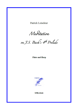 Meditation on J.S. Bach's 4th Prelude, for Flute and Harp (Loiseleur)