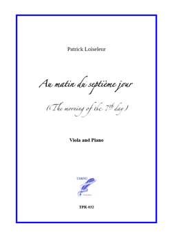 Au matin du septième jour, for Viola and Piano (Loiseleur) Au matin du septième jour, for Viola and Piano (Loiseleur)