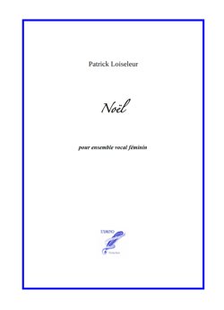 Noël (Christmas Song) for female choir (Loiseleur)