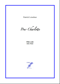 Pour Charlotte - solo flute (Loiseleur)