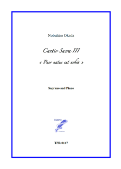 Cantio Sacra III for Soprano and Piano (Okada) Cantio Sacra III for Soprano and Piano (Okada)